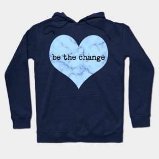 Be The Change blue ocean t-shirt & accessories Hoodie